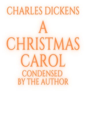 cover image of A Christmas Carol--Condensed by the Author